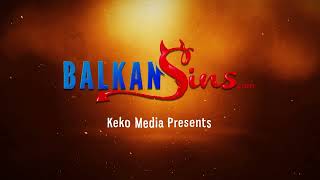 Keko Media Presents Balkan Sins