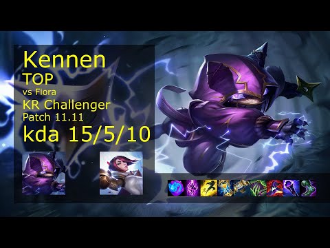 Kennen Top vs Fiora - KR Challenger 15/5/10 Patch 11.11 Gameplay // [롤] 케넨 vs 피오라 탑