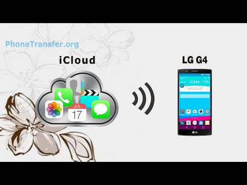 Migrate iCloud to LG G4: How to Restore iCloud Backup Data to LG G4