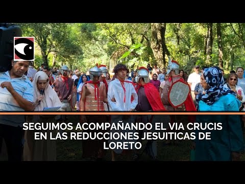 Seguimos acompañando el Vía Crucis en las Reducciones Jesuíticas de Loreto