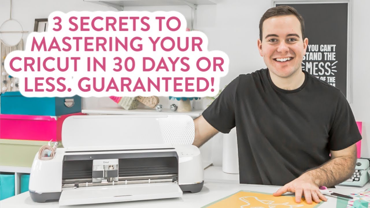 3 SECRETS To Mastering Your Cricut In 30 Days or LESS.. GUARANTEED!