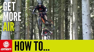 How To Jump Higher On Your Mountain Bike – Get More Air On Your MTB