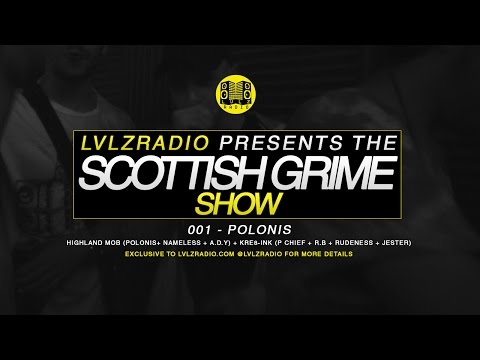 SCOTTISH GRIME SHOW 001 - HIGHLAND MOB + KRE8-INK |-LVLZRADIO.COM @LVLZRADIO