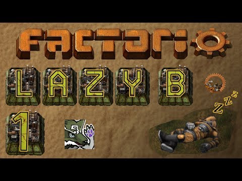 Factorio [0.17] | Lazy Bastard Ep. 1 | Where is the promised "Lazy" part?