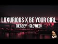 Luxurious X Be Your Girl Jersey Slowed Die Or Dwerk TikTok Sound
