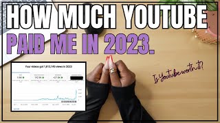 HOW MUCH DID YOUTUBE PAY ME IN 2023? DETAILED ANALYTICS | HOW MUCH I MAKE IN A DAY