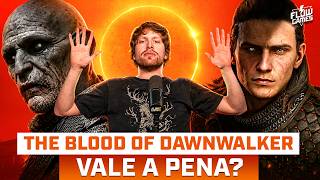 JOGAMOS THE BLOOD OF DAWNWALKER: O SUCESSOR DE THE WITCHER 3? #flowgames