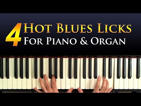 Four Hot Blues Licks for Piano and Organ