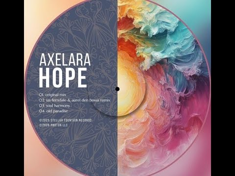 AxeLara – Hope (Ias Ferndale & Aurel Den Bossa Remix)-2025-Progressive House-[Stellar Fountain]