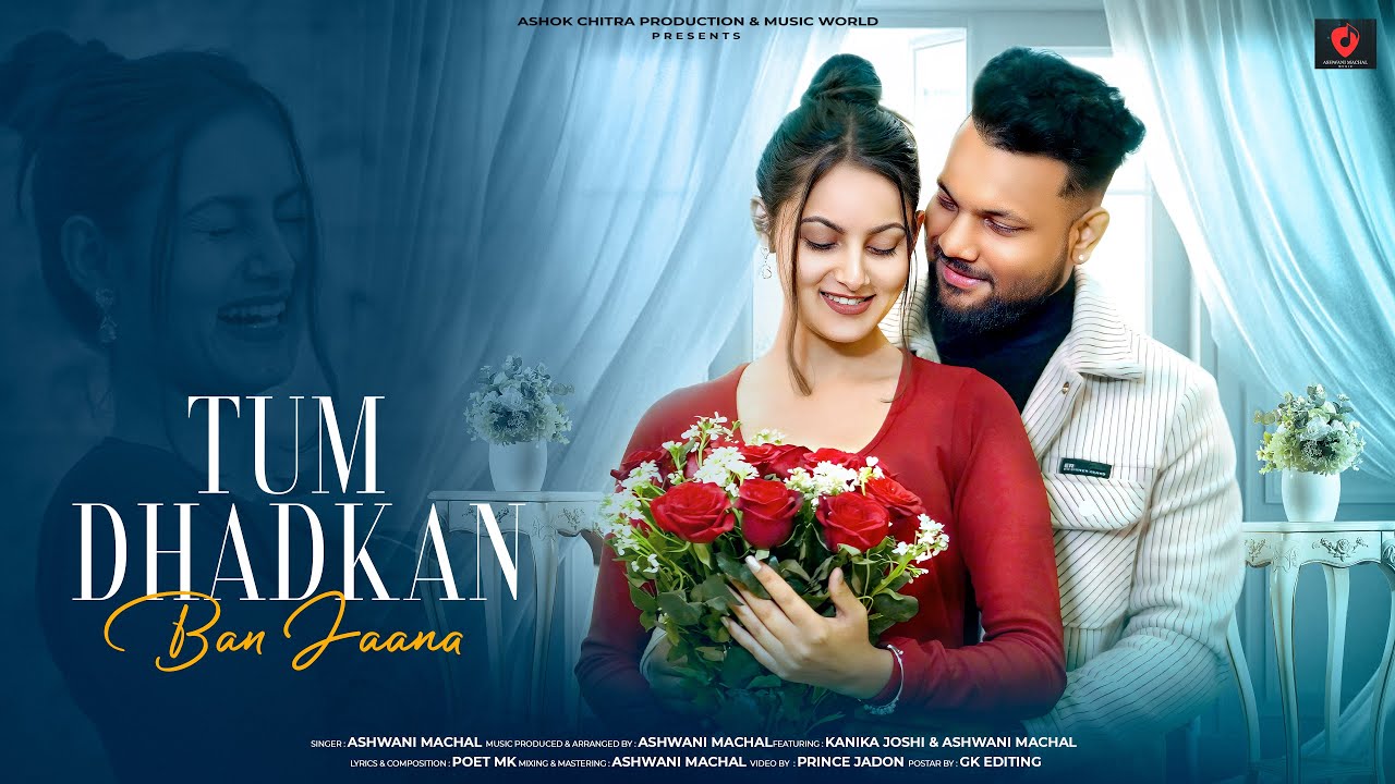 Tum Dhadkan Ban Jaana Lyrics | Ashwani Machal