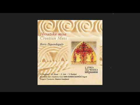 Boris Papandopulo - Hrvatska misa u d-molu, op. 86 / Croatian Mass in D minor, Op. 86