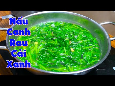 Cách nấu canh rau cải xanh ngọt mát, ngon lành rất đơn giản