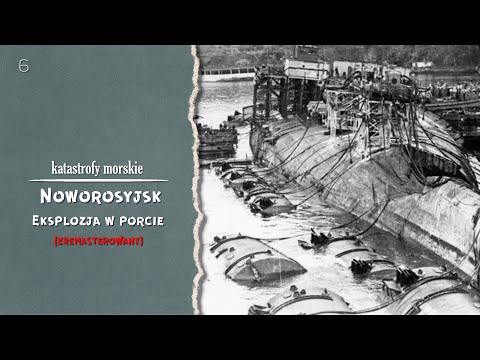 Katastrofy morskie. Noworosyjsk