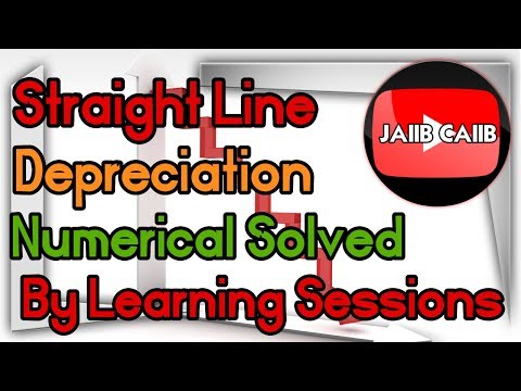 Straight Line Depreciation Method for calculating Depreciation JAIIB Accounting and Finance Video