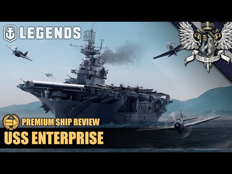 WoWS: Legends - Enterprise - Premium Ship Review