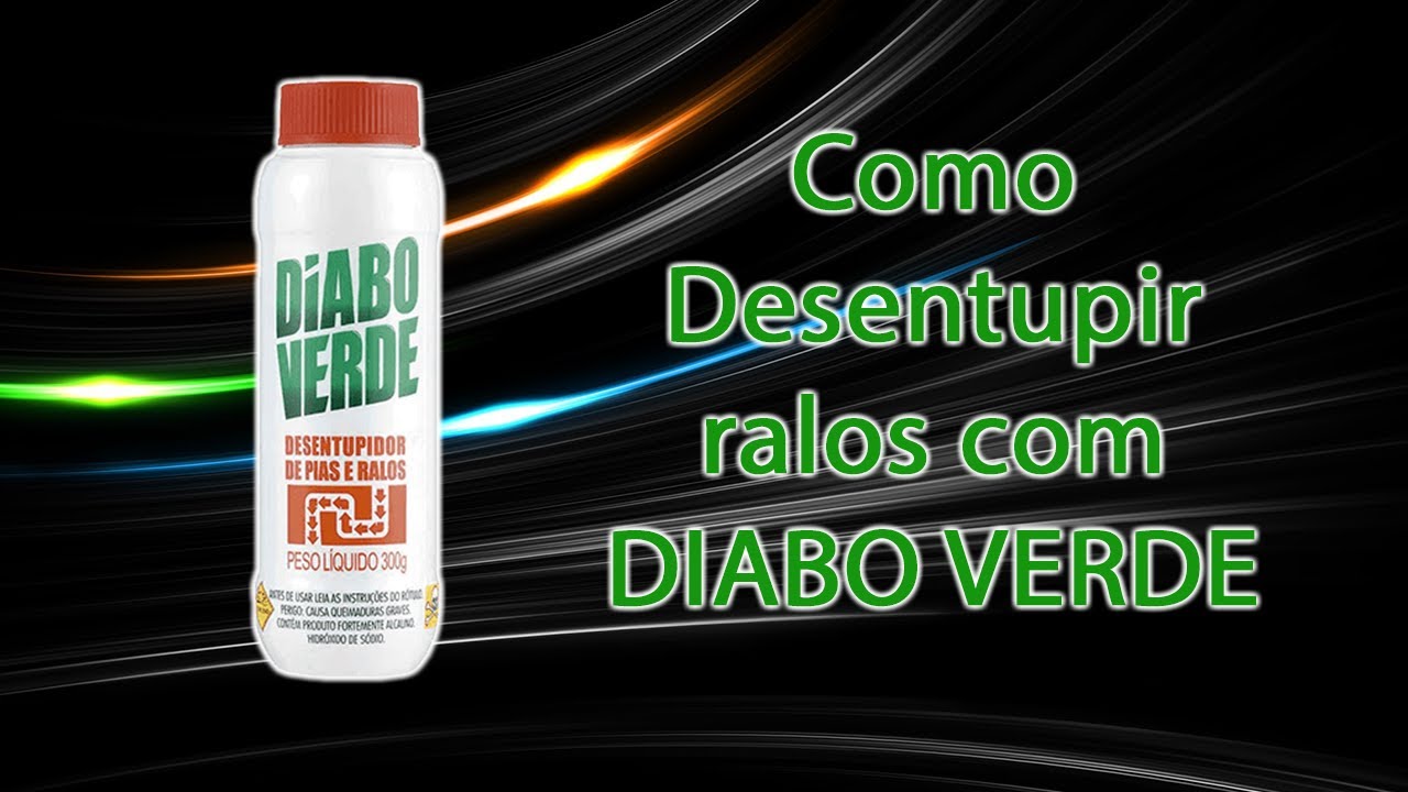 Como Desentupir seu Ralo com DIABO VERDE