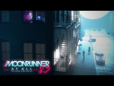 Moonrunner83 - At All (feat. King Protea)
