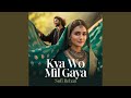 Kya Wo Mil Gaya