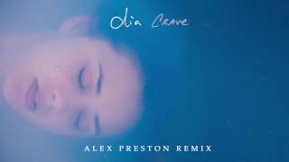 Dia Frampton - Crave (Alex Preston Remix) [Audio]