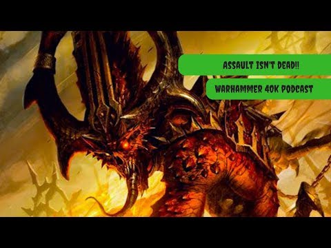 Is Assault Good in 40k 8th Edition?  Warhammer 40k Podcast