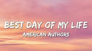 Best Day Of My Life - American Authors (Lyrics)