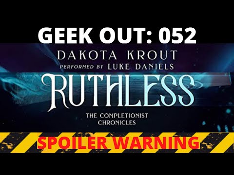 🔴Geek Out 052: Ruthless (The Completionist Chronicles #4) by Dakota Krout