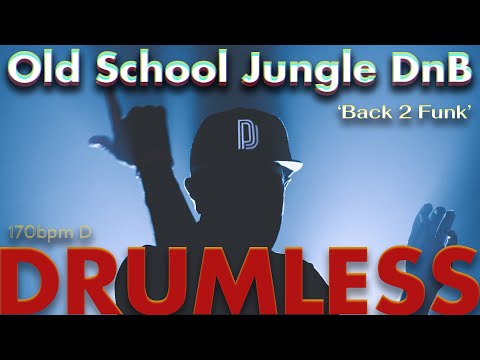 Old School Jungle DnB 'Back 2 Funk' -Drumless Track-//170bpm Key=D