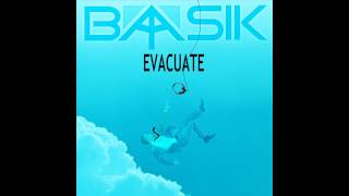 Baasik - Evacuate (feat. Aeva)