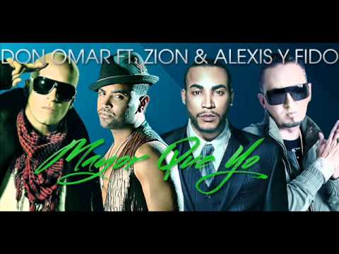 Don Omar Ft. Zion, Alexis & Fido - Mayor Que Yo