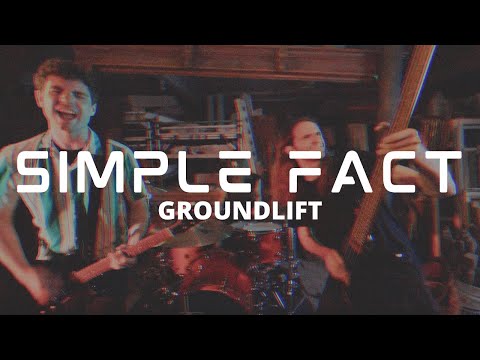 Simple Fact - Groundlift | OFFICIAL VIDEO