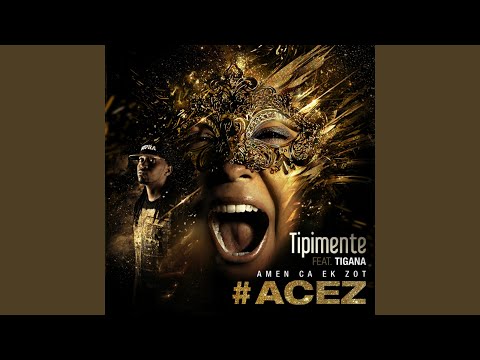 #ACEZ (Amen ca ek zot) (feat. Tigana)