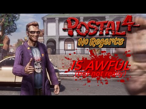 Postal 4 Is Horrible And I Love It
