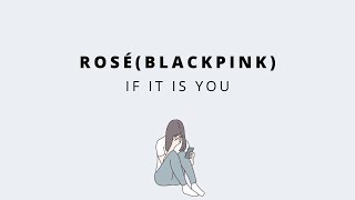 Download lagu ROSÉ - If It Is You (너였다면 Cover) [Lirik terjemahan/sub indo] mp3
