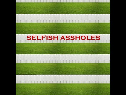 Glen Jackson - Selfish Assholes