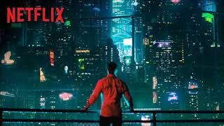 Altered Carbon Soundtrack  S01E01 Daughter - The End