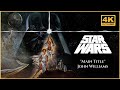 Star Wars IV A new hope, "Main Title" - John Williams, 4K & HQ Sound
