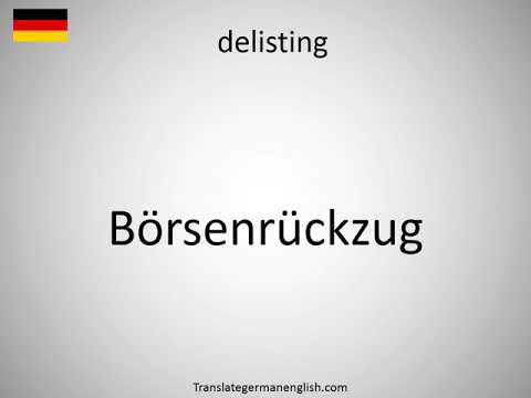 How to say delisting in German? (Börsenrückzug)