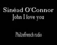 Sinéad O'Connor - John I love you