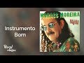 Moraes Moreira - Instrumento Bom - Bahião Com H