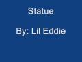 Lil Eddie - Statue [lyrics] 
