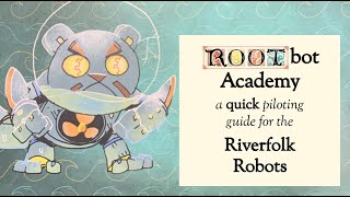 Quick-Piloting the Robot Riverfolk (RbA #8*)