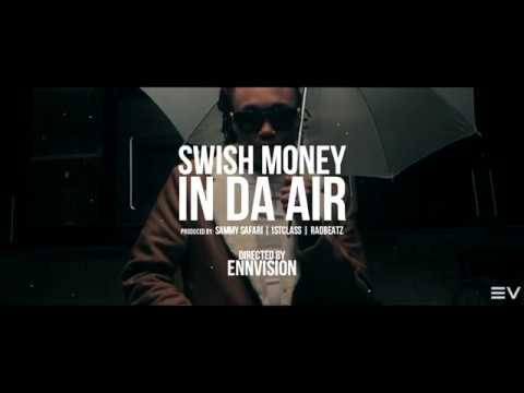 Swish Money - In Da Air | Shot by @TerenceEnn