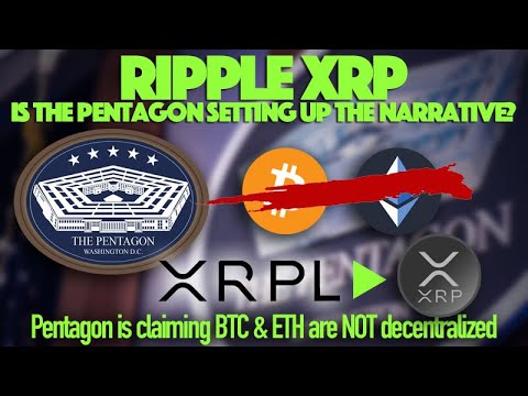 Ripple XRP: Is The Pentagon Setting Up A Narrative To Promote DLT Including XRP?