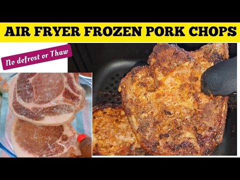 EASY AIR FRYER FROZEN PORK CHOPS 🥩 RECIPES. How to Cook / Air Fry / Roast JUICY PORK CHOP MEAT