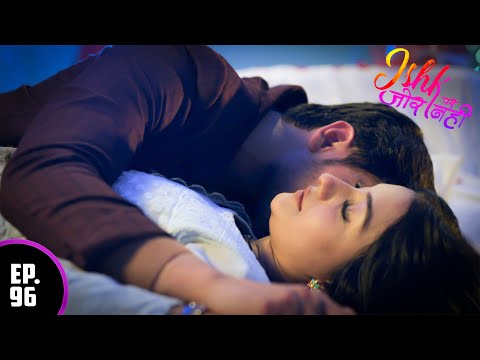 अहान और इश्की का प्यार | Ishk Par Zor Nahi  | EP - 96 | Full Episode