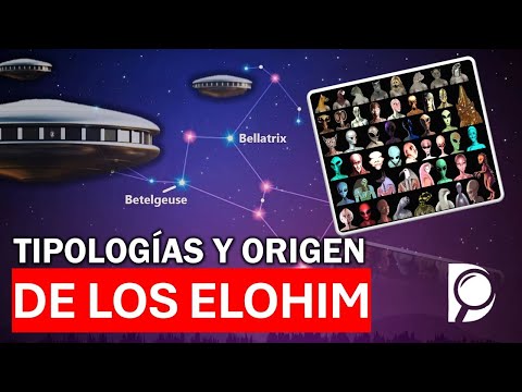 TIPOLOGÍAS y ORIGEN de los ELOHIM