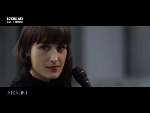 Alcaline, Les Bonus web - Juliette Armanet " Alexandre"