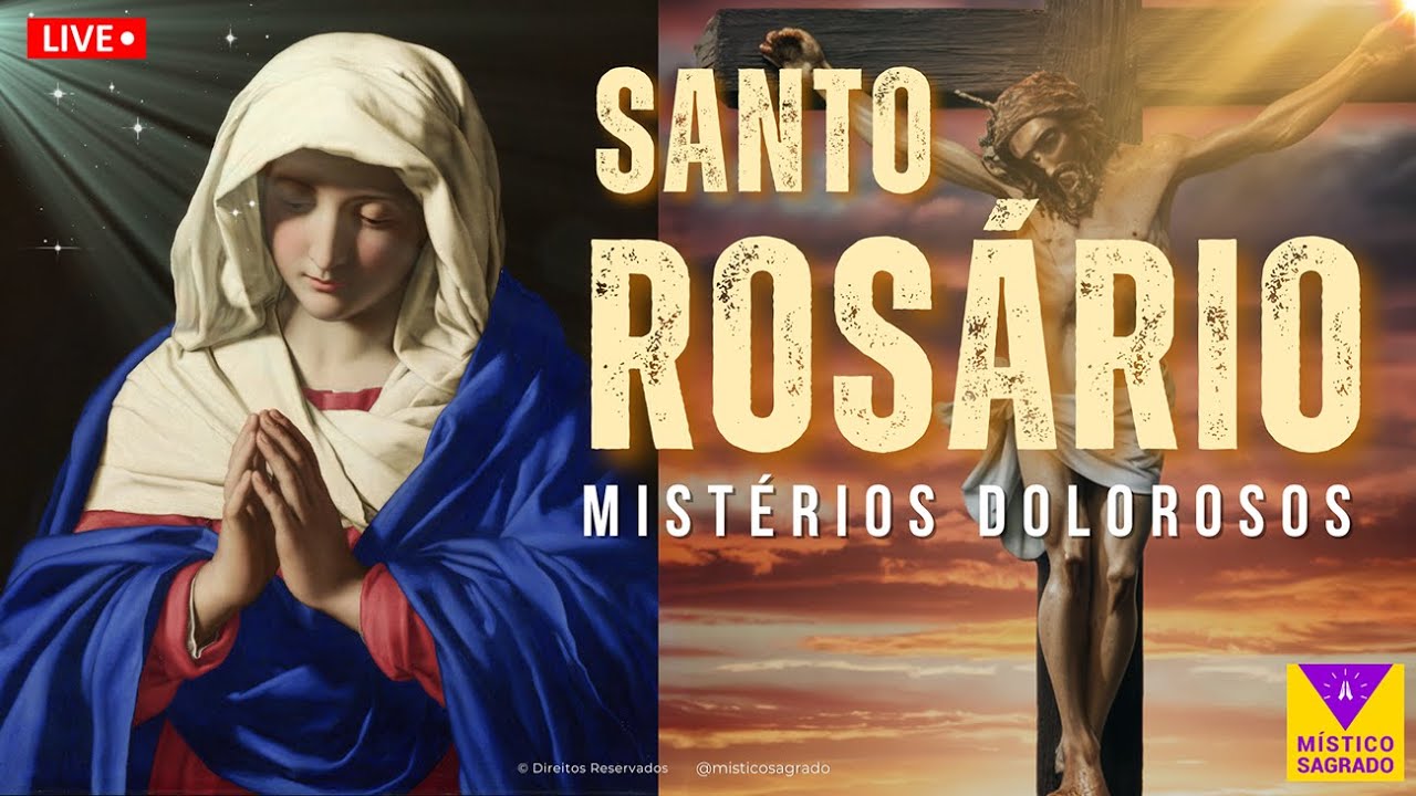 [ 🔴 Mistérios Dolorosos do Terço AO VIVO | Reze e Reflita sobre o Sacrifício de Cristo