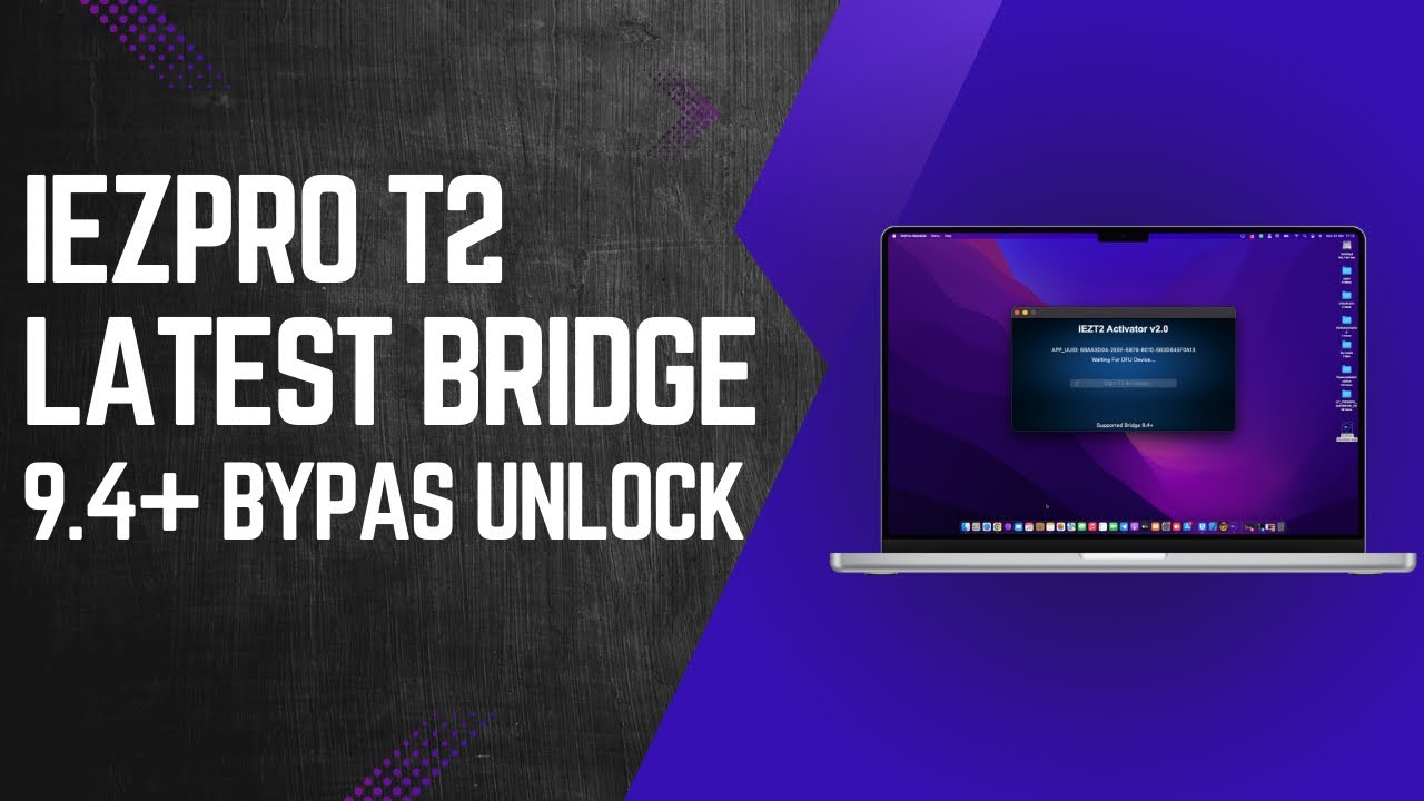 New Untethered Bypass MacBook iCloud T2 iBridge 9.4 MacOS Sequoia Pro/Air/ iEZPro T2 V2.0