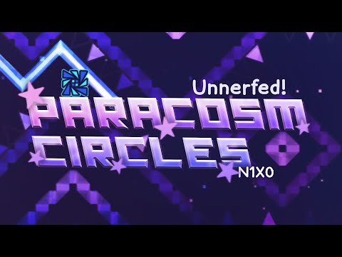 [First Mobile/60hz Victor] Unnerfed Paracosm Circles - NIX0/Metalface221 (Extreme Demon) DONE!